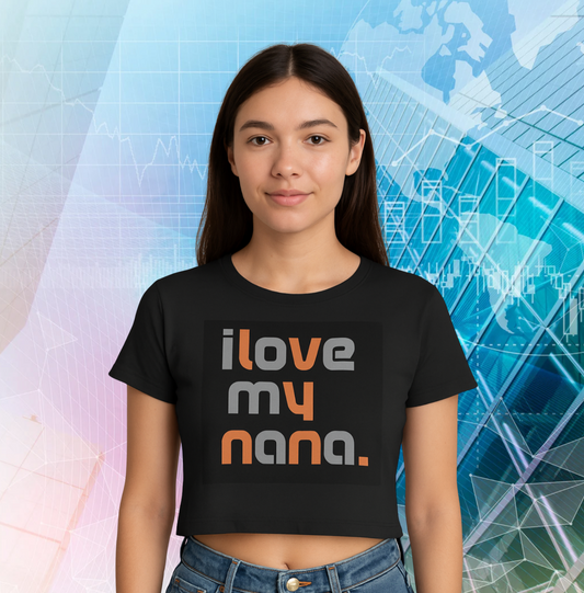 β€οΈ I LOVE NANA β Womenβs Crop Top