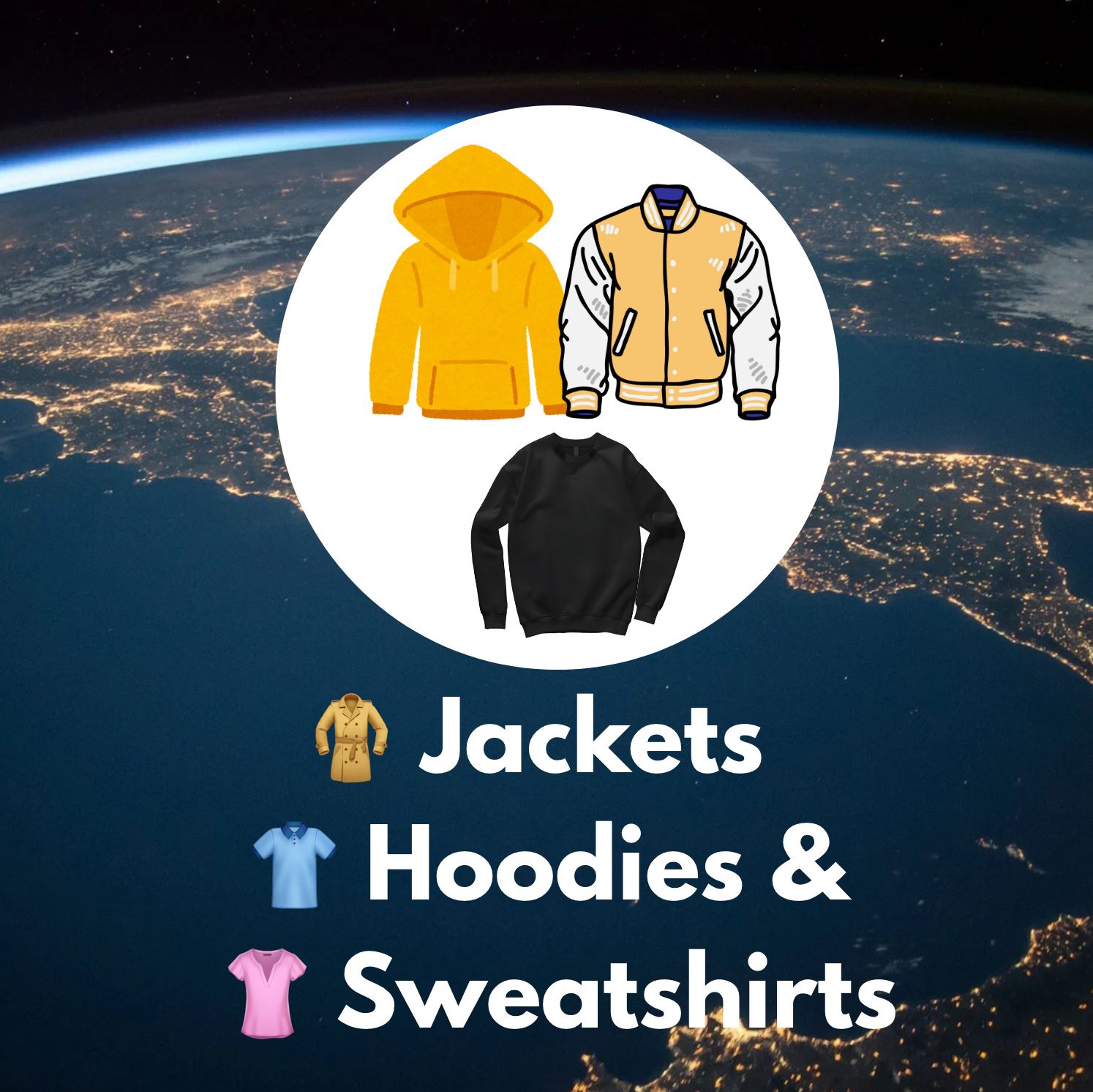 🧥 Jackets • 👕 Hoodies • 👚 Sweatshirts